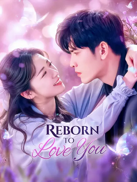 Reborn to Love You cover image — watch all 75 episodes free in HD