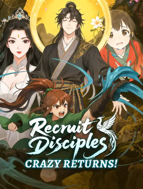 Recruit Disciples, Crazy Returns!(Dubbed) cover image — watch all 40 episodes free in HD