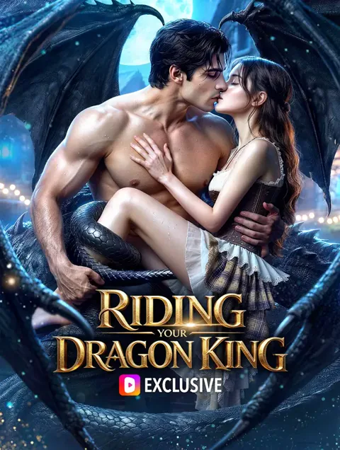 Riding Your Dragon King cover image — watch all 43 episodes free in HD