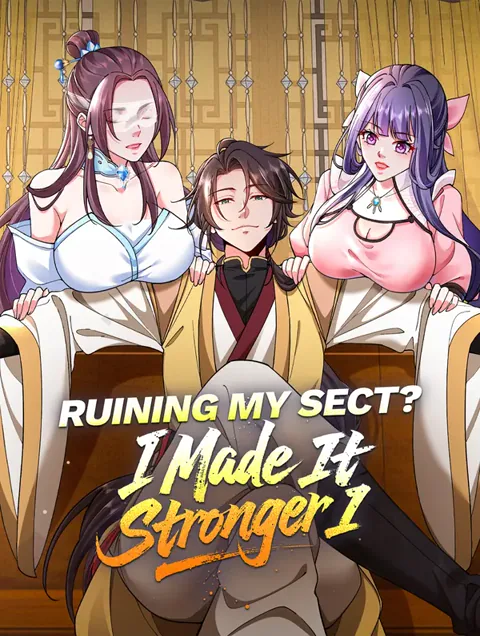 Ruining My Sect? I Made It Stronger I cover image — watch all 50 episodes free in HD