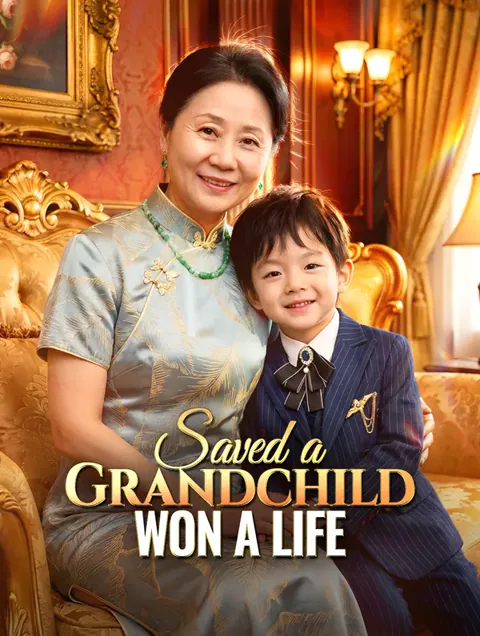 Saved a Grandchild, Won a Life cover image — watch all 30 episodes free in HD