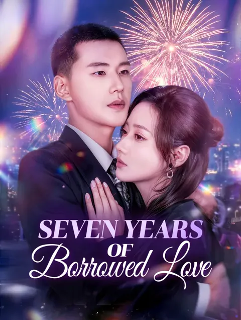 Seven Years of Borrowed Love