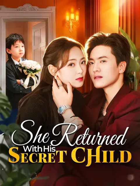 She Returned With His Secret Child cover image — watch all 80 episodes free in HD