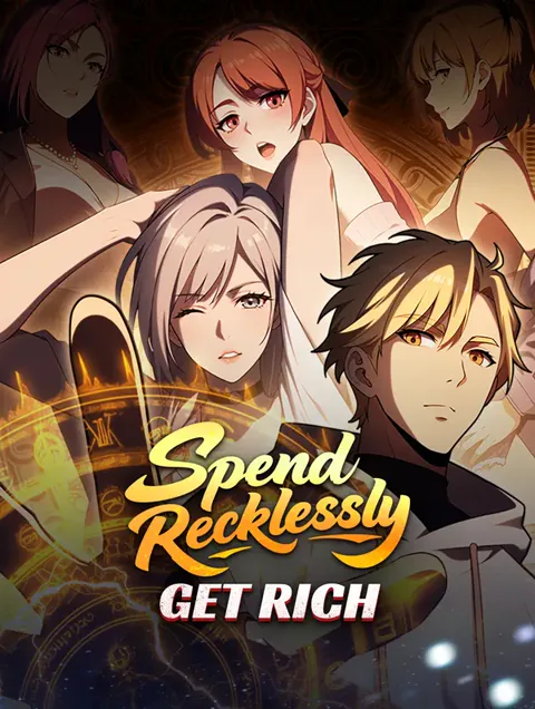 Spend Recklessly, Get Rich cover image — watch all 18 episodes free in HD