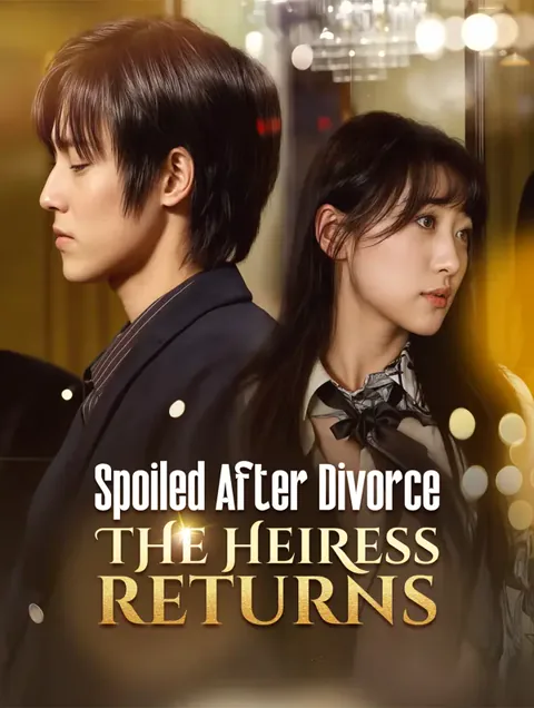 Spoiled After Divorce: The Heiress Returns cover image — watch all 90 episodes free in HD