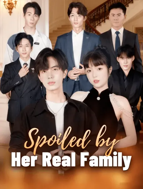 Spoiled by Her Real Family cover image — watch all 79 episodes free in HD