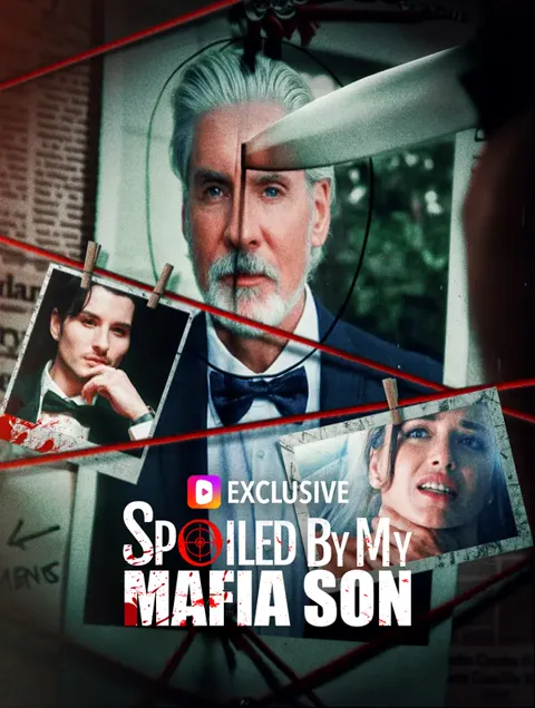 Spoiled By My Mafia Son cover image — watch all 58 episodes free in HD
