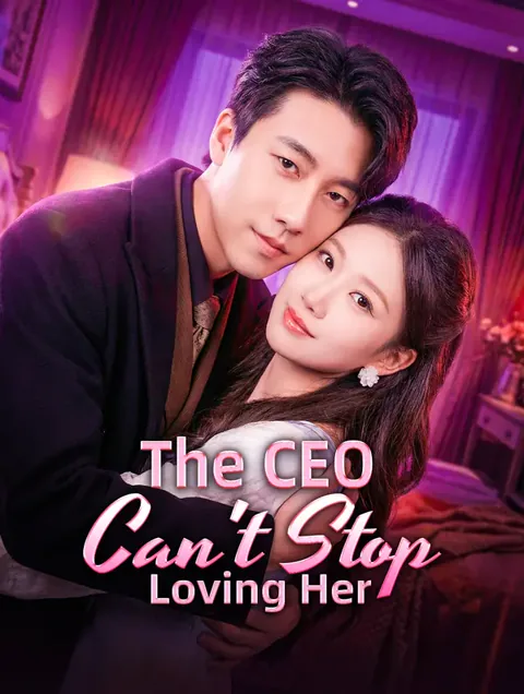 The CEO Can't Stop Loving Her cover image — watch all 82 episodes free in HD