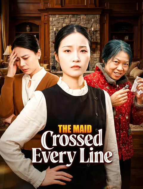 The Maid Crossed Every Line cover image — watch all 40 episodes free in HD