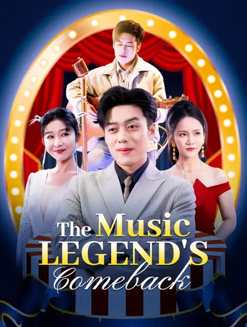 The Music Legend's Comeback cover image — watch all 79 episodes free in HD
