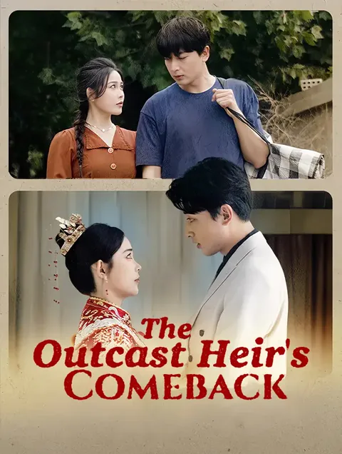 The Outcast Heir's Comeback cover image — watch all 67 episodes free in HD