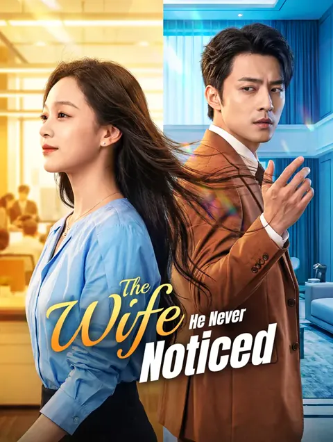 The Wife He Never Noticed cover image — watch all 72 episodes free in HD
