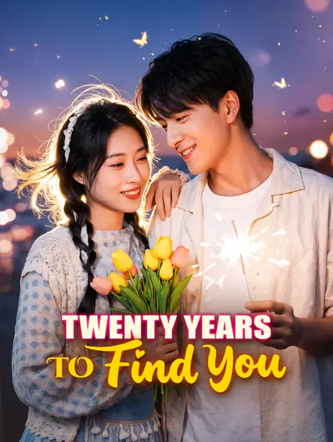 Twenty Years to Find You