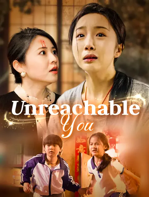 Unreachable You cover image — watch all 78 episodes free in HD