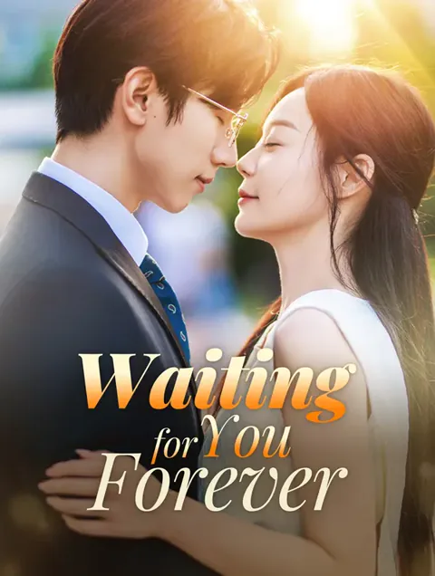Waiting for You, Forever cover image — watch all 50 episodes free in HD