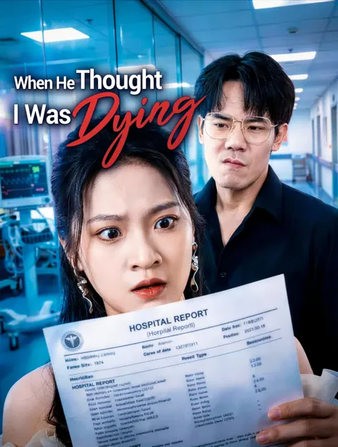 When He Thought I Was Dying cover image — watch all 31 episodes free in HD