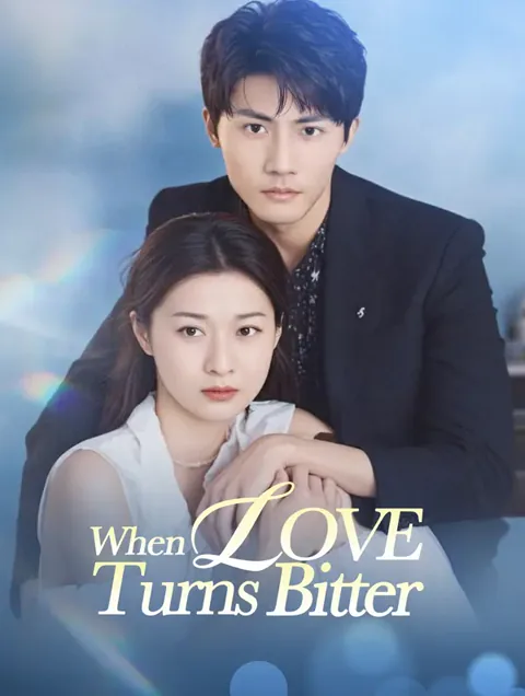 When Love Turns Bitter cover image — watch all 96 episodes free in HD