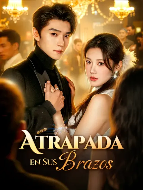 Atrapada en Sus Brazos(Doblado) portada — ver los 70 episodios gratis en HD