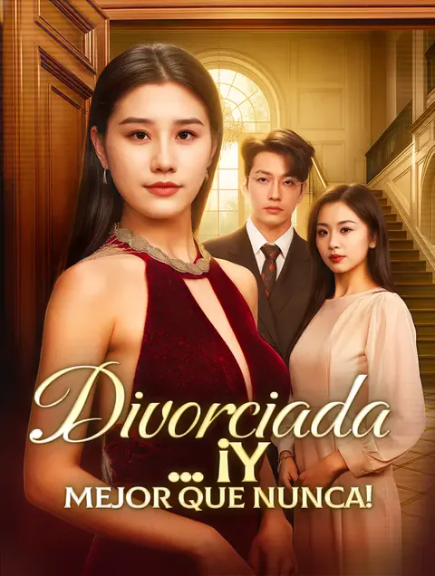 Divorciada... ¡y Mejor Que Nunca! portada — ver los 53 episodios gratis en HD