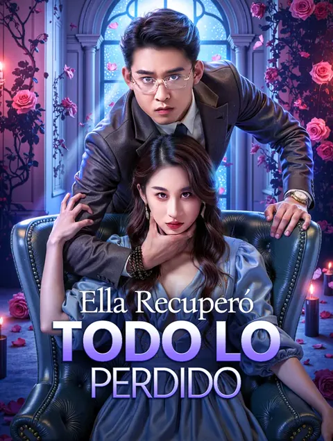Ella Recuperó Todo lo Perdido(Doblado) portada — ver los 59 episodios gratis en HD