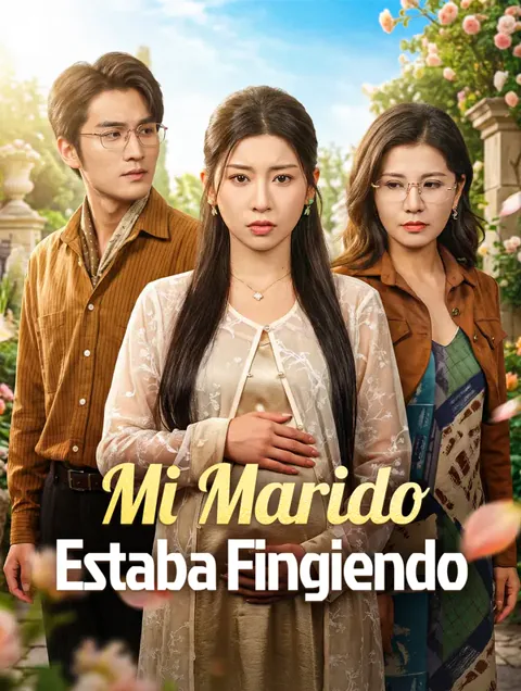 Mi Marido Estaba Fingiendo