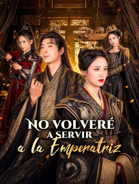 No volveré a servir a la Emperatriz