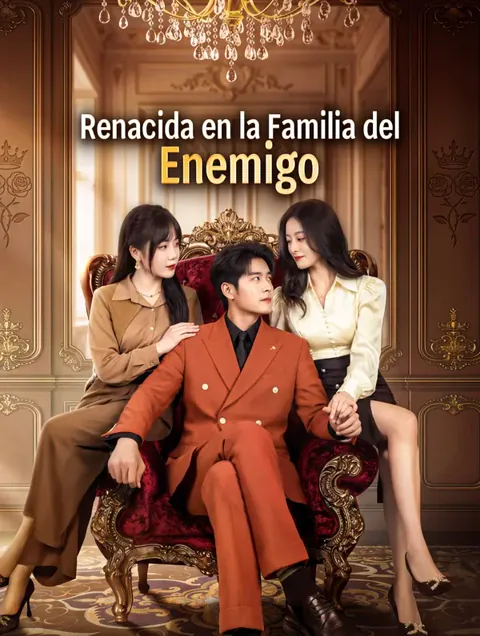 Renacida en la Familia del Enemigo portada — ver los 101 episodios gratis en HD