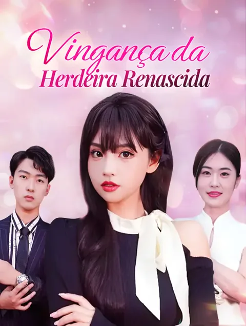 Vingança da Herdeira Renascida