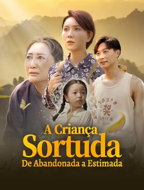 A Criança Sortuda: De Abandonada a Estimada capa — assistir aos 66 episódios grátis em HD
