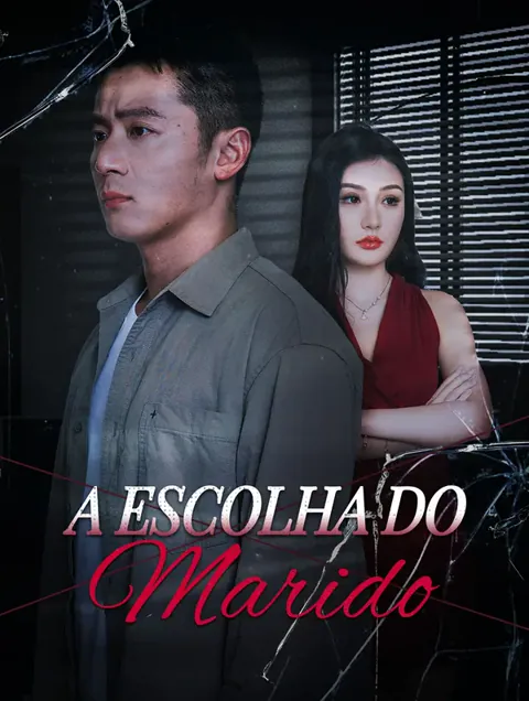 A Escolha do Marido capa — assistir aos 60 episódios grátis em HD