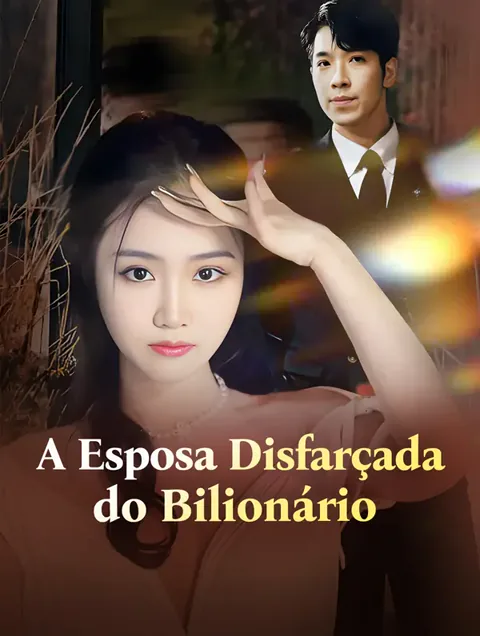 A Esposa Disfarçada do Bilionário capa — assistir aos 91 episódios grátis em HD