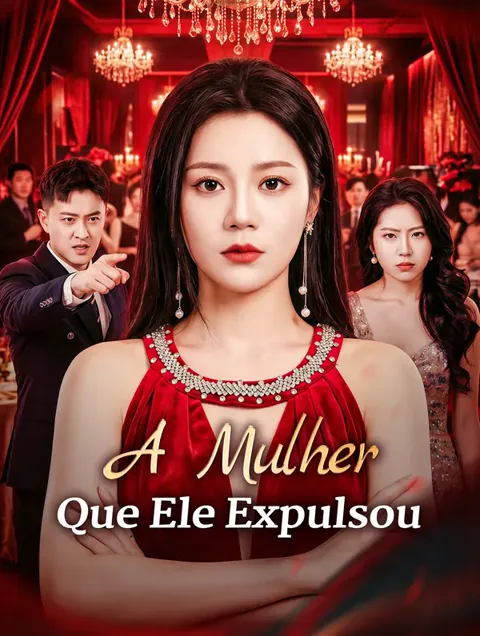 A Mulher Que Ele Expulsou capa — assistir aos 69 episódios grátis em HD