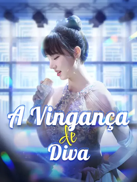 A Vingança da Diva capa — assistir aos 102 episódios grátis em HD