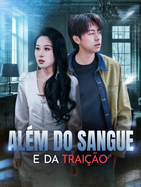 Além do Sangue e da Traição capa — assistir aos 14 episódios grátis em HD