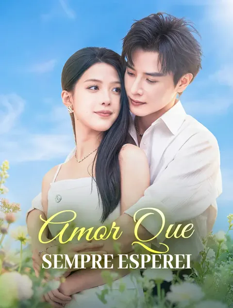 Amor Que Sempre Esperei capa — assistir aos 60 episódios grátis em HD
