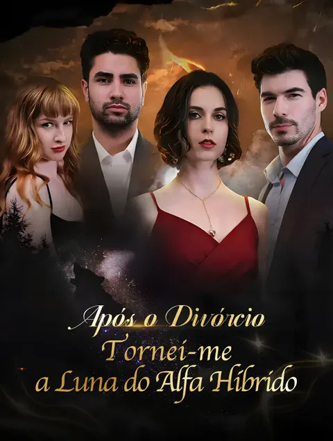 Após o Divórcio: Tornei-me a Luna do Alfa Híbrido
