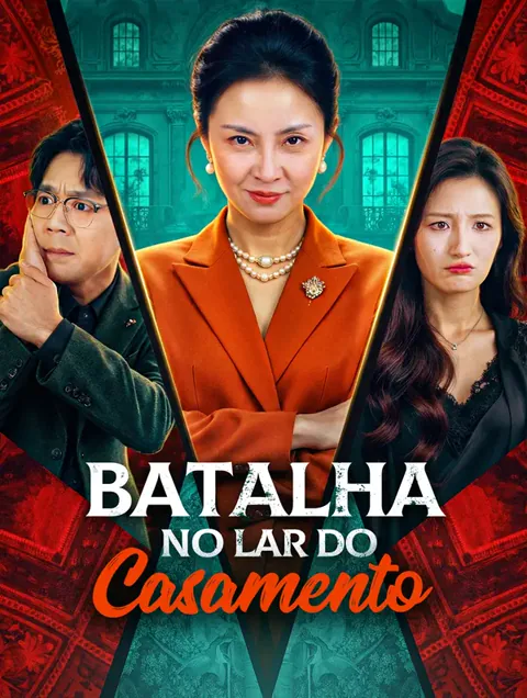 Batalha no Lar do Casamento capa — assistir aos 41 episódios grátis em HD