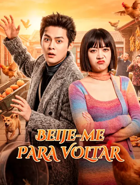 Beije-me para Voltar capa — assistir aos 60 episódios grátis em HD