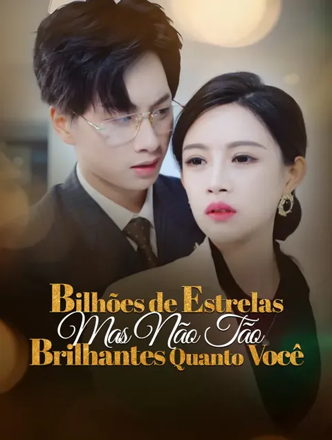 Bilhões de Estrelas, Mas Não Tão Brilhantes Quanto Você