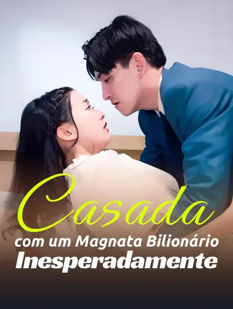 Casada Inesperadamente com um Magnata Bilionário