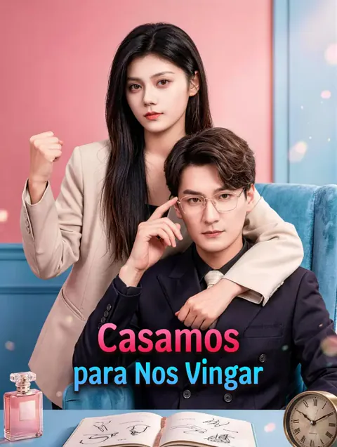 Casamos para Nos Vingar capa — assistir aos 69 episódios grátis em HD