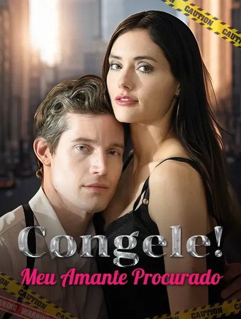 Congele! Meu Amante Procurado