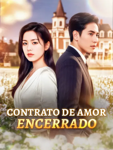Contrato de Amor Encerrado capa — assistir aos 34 episódios grátis em HD