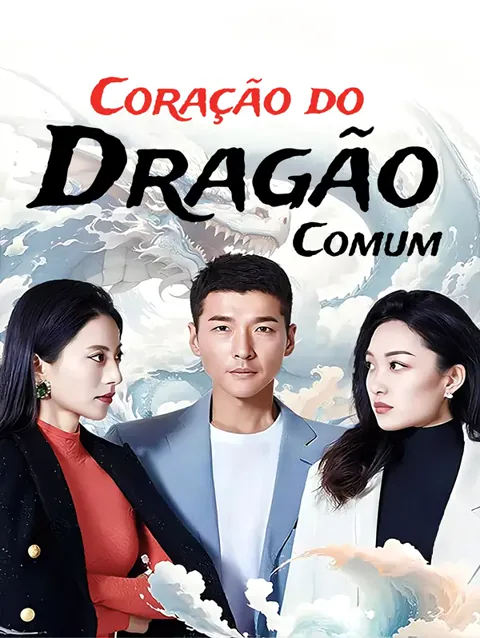 Coração do Dragão Comum capa — assistir aos 93 episódios grátis em HD