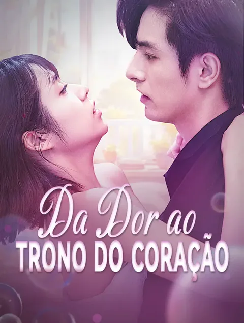 Da Dor ao Trono do Coração capa — assistir aos 75 episódios grátis em HD