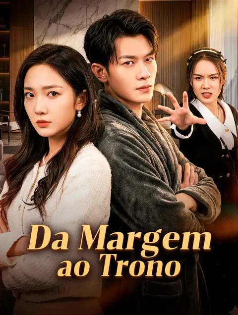 Da Margem ao Trono capa — assistir aos 83 episódios grátis em HD
