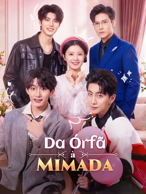 Da Órfã à Mimada capa — assistir aos 80 episódios grátis em HD