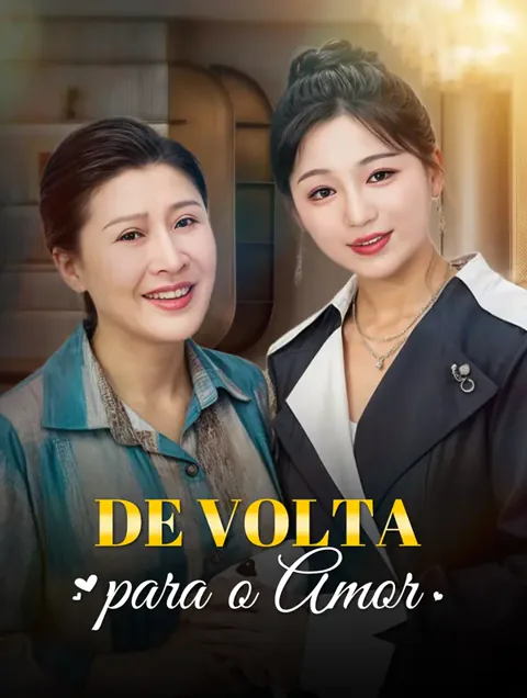 De Volta para o Amor capa — assistir aos 70 episódios grátis em HD