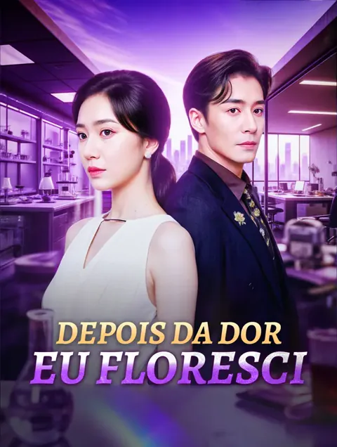 Depois da Dor, Eu Floresci(Dublado) capa — assistir aos 61 episódios grátis em HD