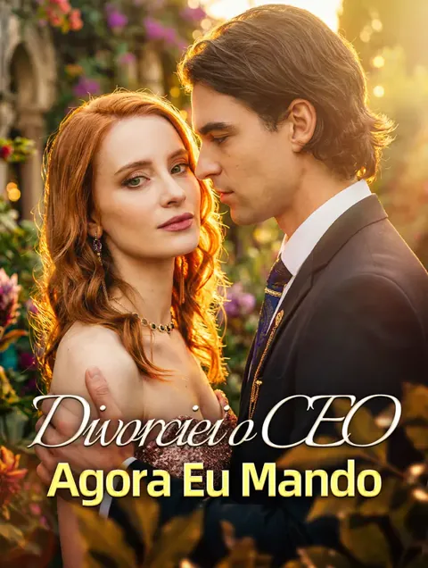 Divorciei o CEO, Agora Eu Mando